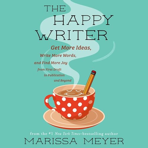 The Happy Writer By Marissa Meyer